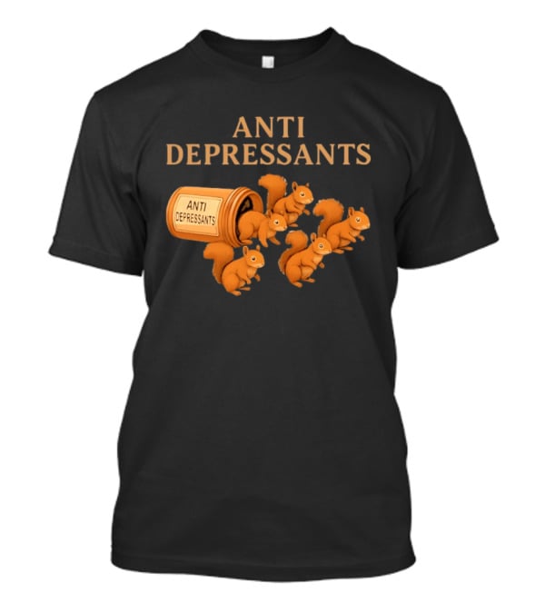 Squirrel Anti Depressants Funny Squirrels In Bottle T-Shirt