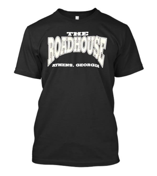 The Roadhouse Athens Georgia T-Shirt