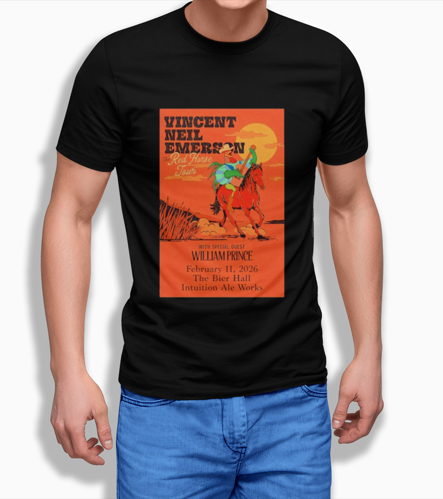 Vincent Neil Emerson The Red Horse Tour With William Prince February 11 2026 The Bier Hall Intuition Ale Works T-Shirt