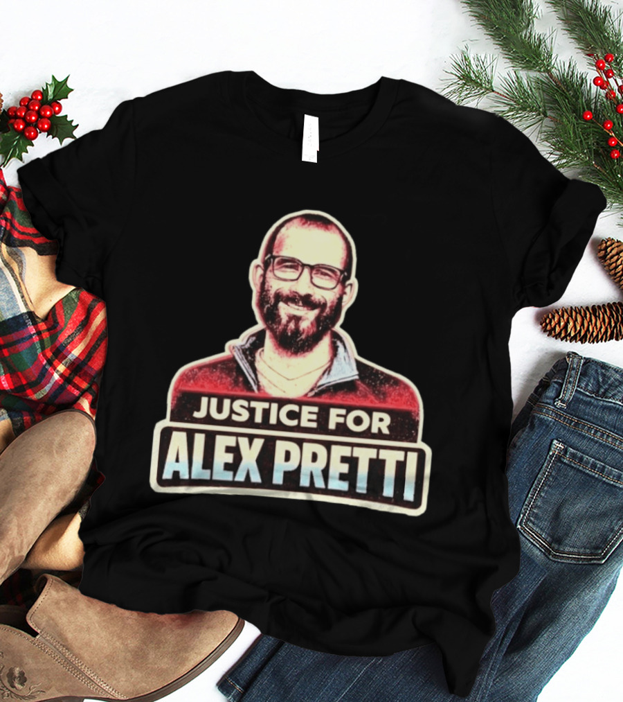 Justice For Alex Pretti ICE Shooting Minneapolis Advocacy T-Shirt