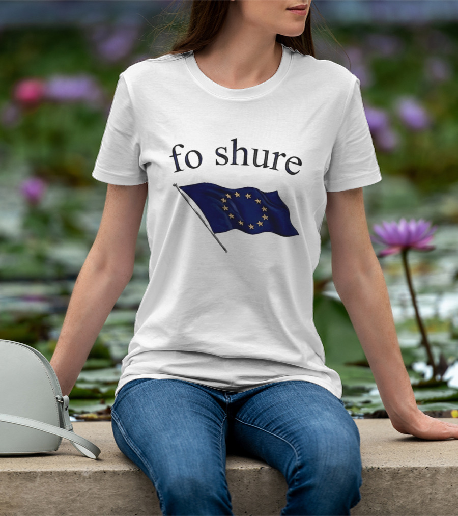 Fo Shure EU Flag Europe Stars Waving Banner T-Shirt