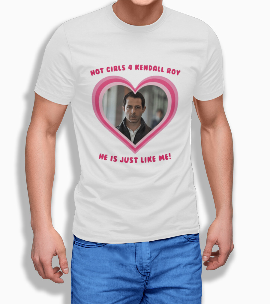 Hot Girls 4 Kendall Roy He Is Just Like Me Heart Frame T-Shirt
