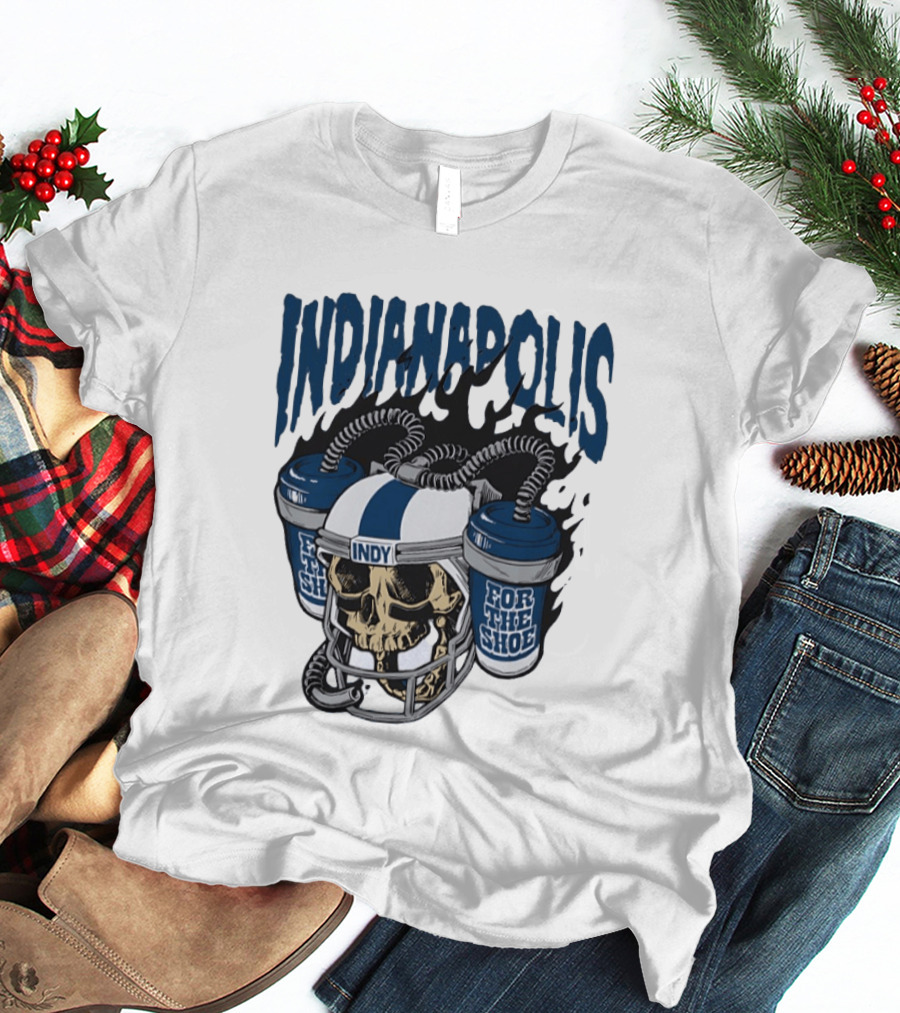 Indianapolis Colts Skull Helmet Indy For The Shoe T-Shirt