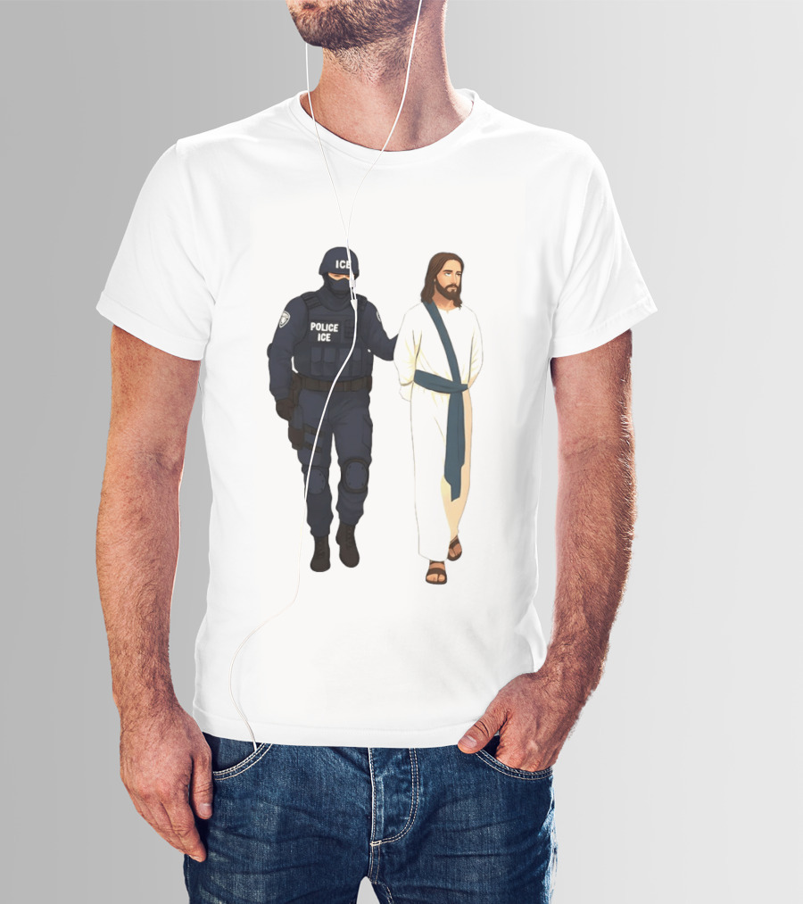 Jesus Arrest ICE Police Abolish ICE Political Protest T-Shirt