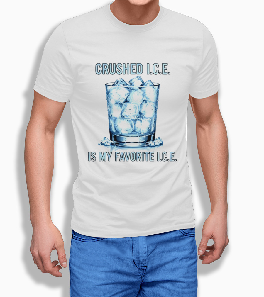 CRUSHED I.C.E. IS MY FAVORITE I.C.E. Ice Cubes In Glass T-Shirt