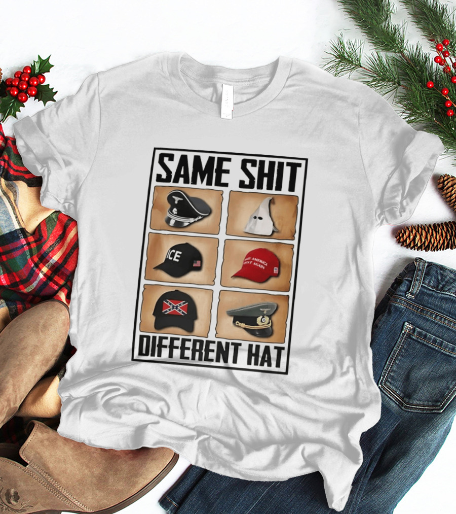 SAME SHIT DIFFERENT HAT ICE Confederate Make America Great Again T-Shirt