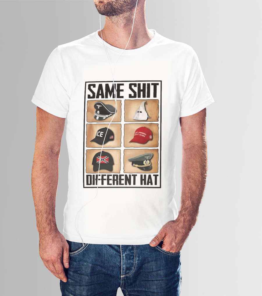 SAME SHIT DIFFERENT HAT ICE Confederate Make America Great Again T-Shirt