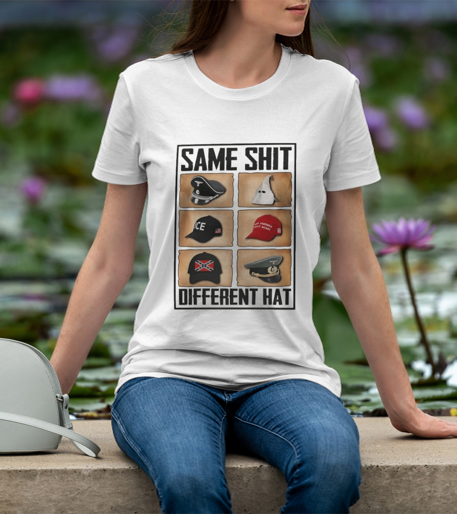 SAME SHIT DIFFERENT HAT ICE Confederate Make America Great Again T-Shirt