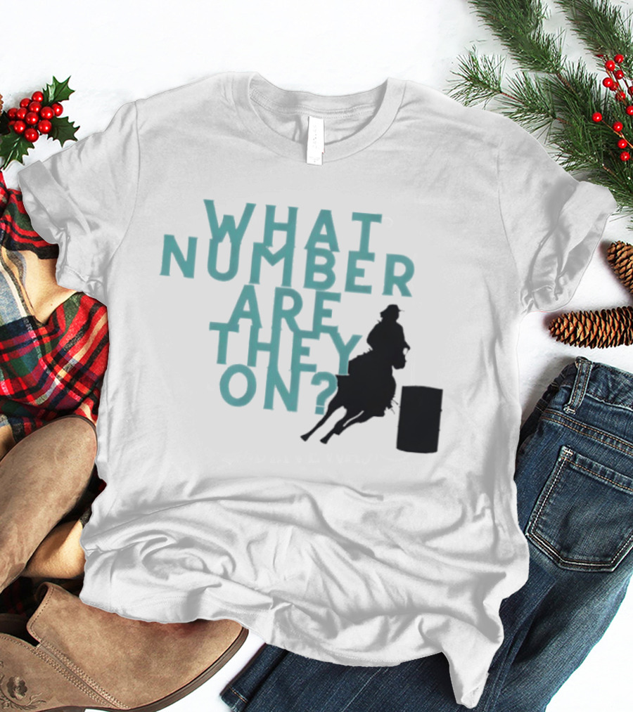 What Number Are They On Barrel Racing T-Shirt