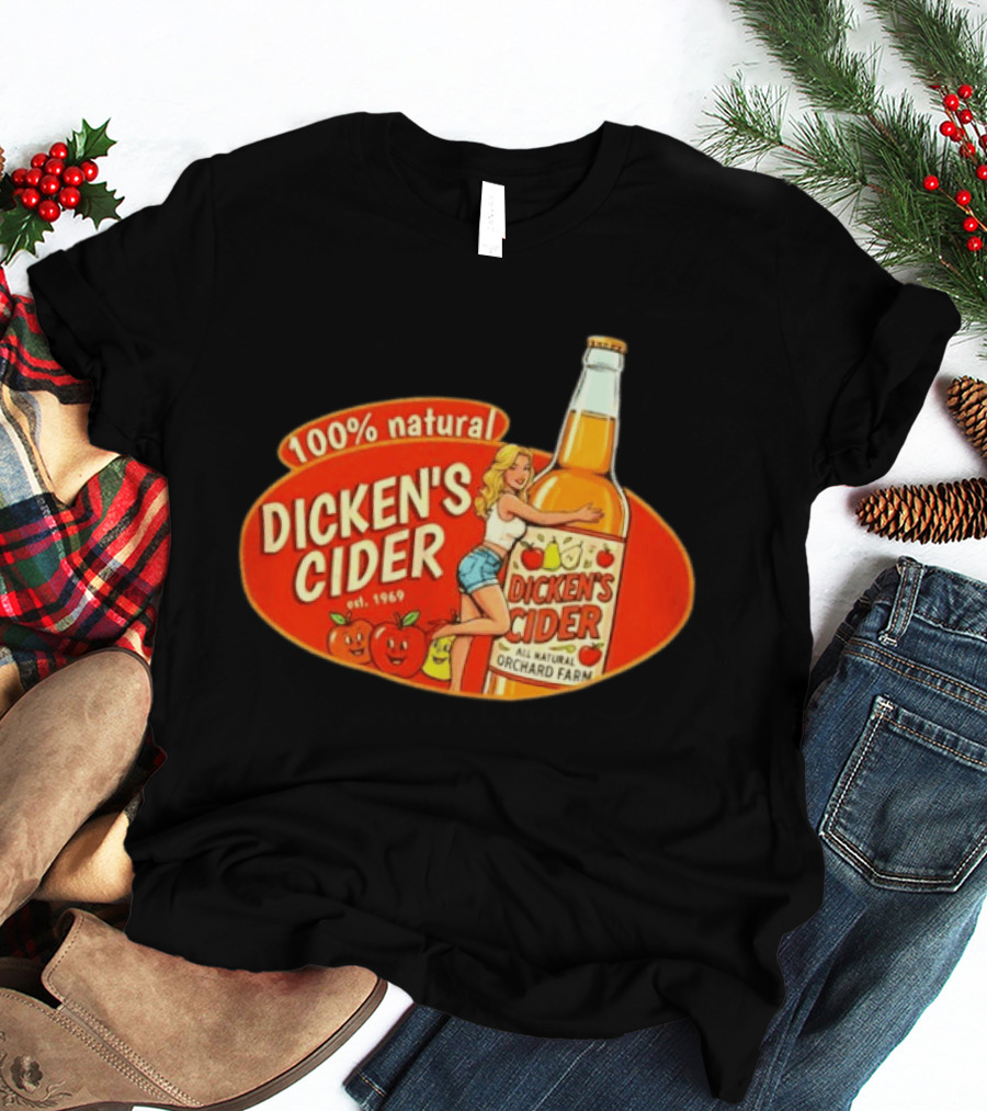 100 Natural Dicken's Cider Est 1969 Girl Hugging All Natural Orchard Farm Bottle T-Shirt