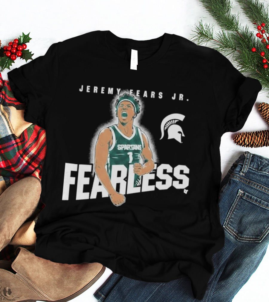 Michigan State Spartans Basketball Jeremy Fears Jr. Fearless T-Shirt