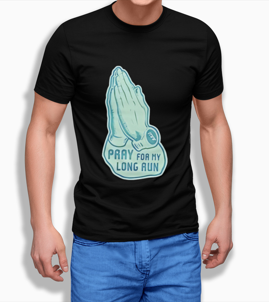 Pray For My Long Run Hands T-Shirt