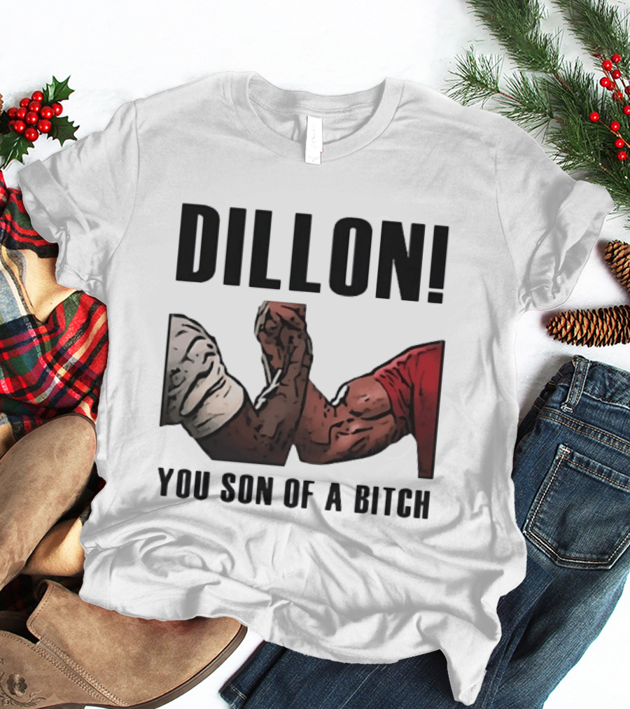Dillon You Son Of A Bitch Arm Wrestling Meme Iconic Handshake T-Shirt