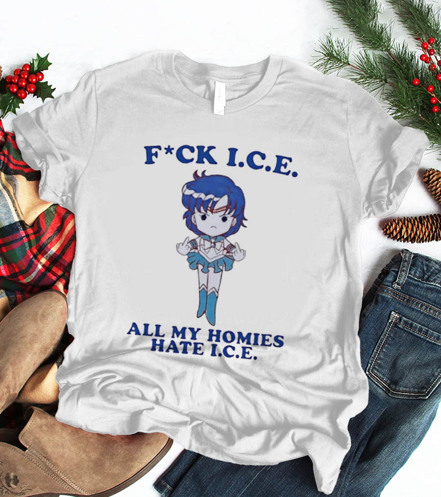 F*ck I.C.E. All My Homies Hate I.C.E. Sailor Mercury Middle Fingers T-Shirt