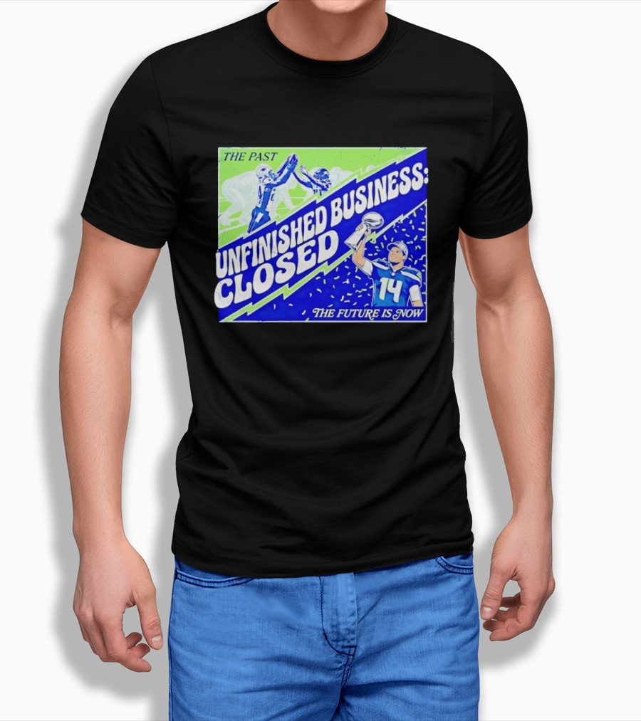 Sam Darnold Seahawks The Past Unfinished Business Closed The Future Is Now T-Shirt
