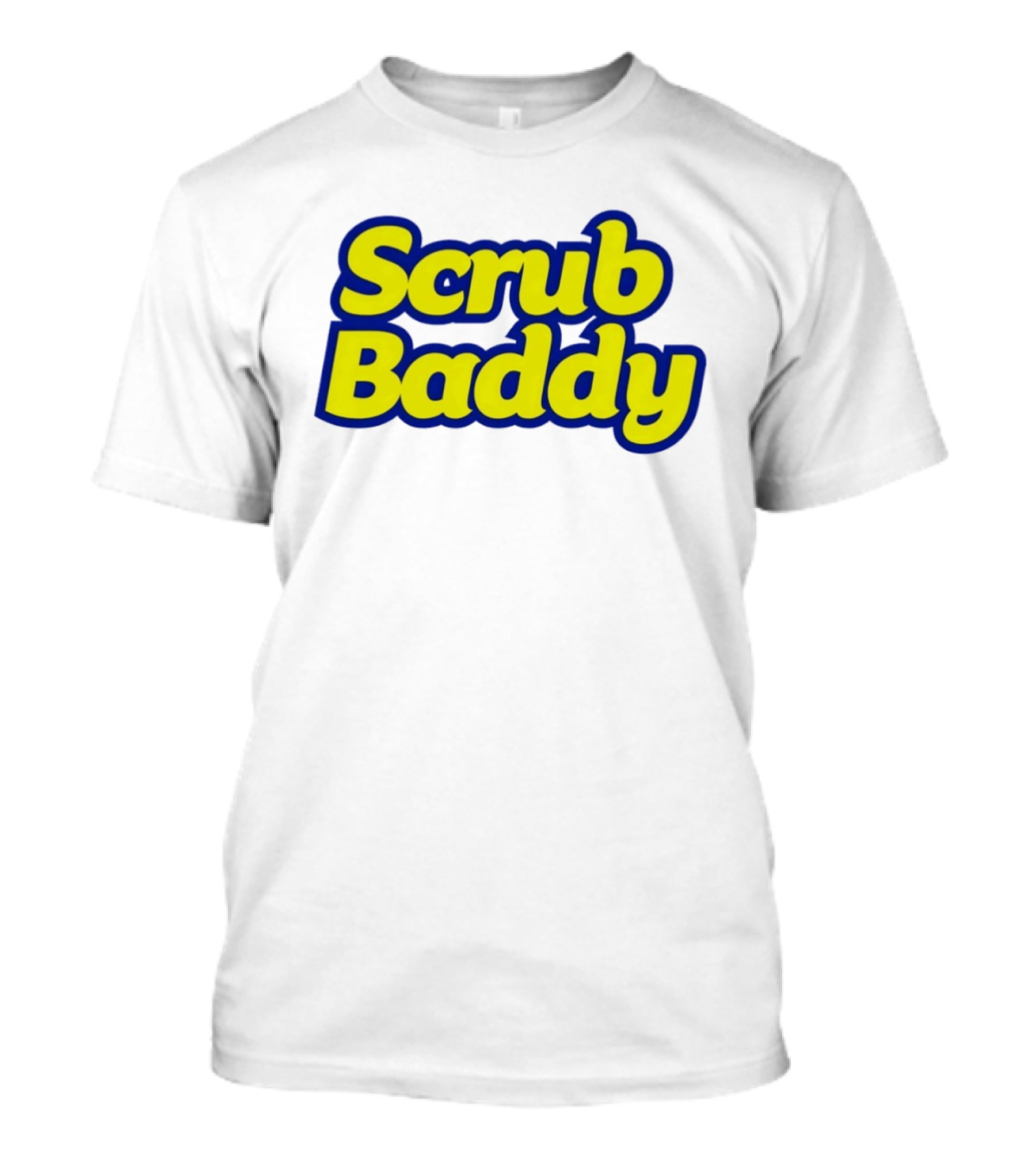 Scrub Baddy Scrub Daddy Meme T-Shirt