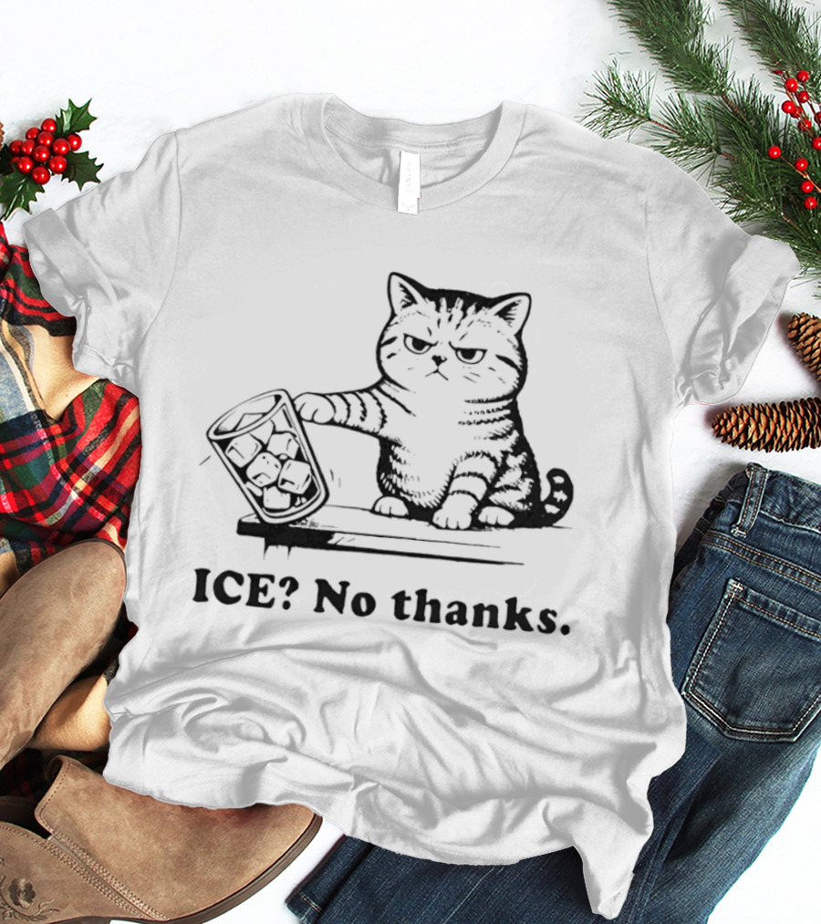ICE No Thanks Angry Cat With Tipped Ice Glass T-Shirt