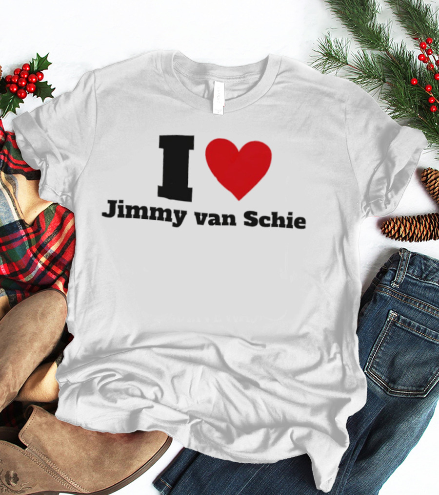 I Love Jimmy Van Schie T-Shirt