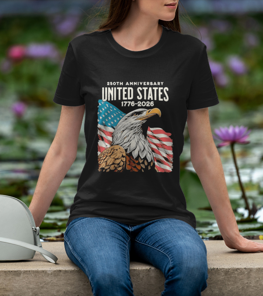 250th Anniversary United States 1776 2026 Bald Eagle And American Flag T-Shirt