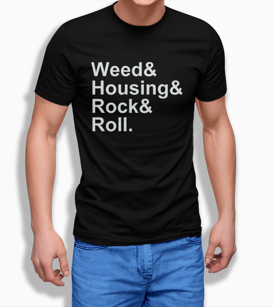 Weed Housing Rock Roll Ampersand T-Shirt