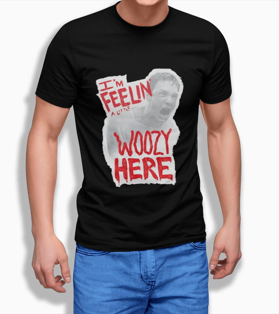 Stu Macher I'm Feelin' A Little Woozy Here T-Shirt