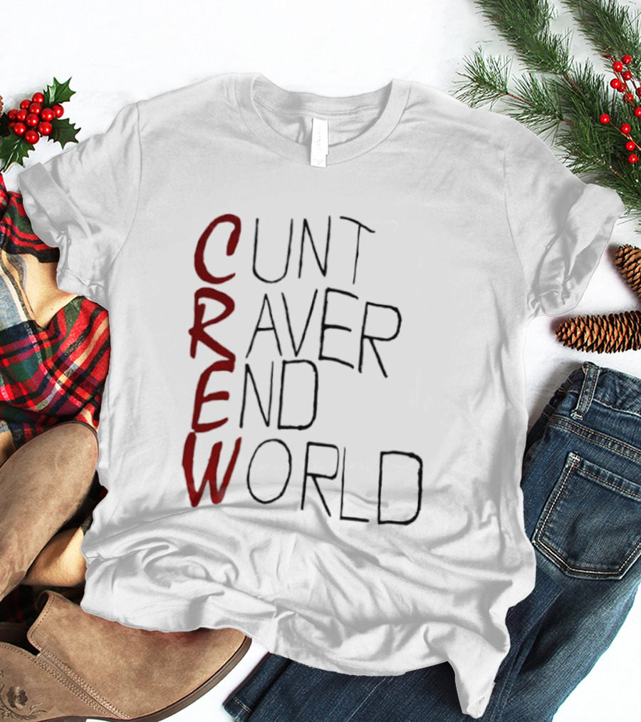 Crew Cunt Raver End World T-Shirt