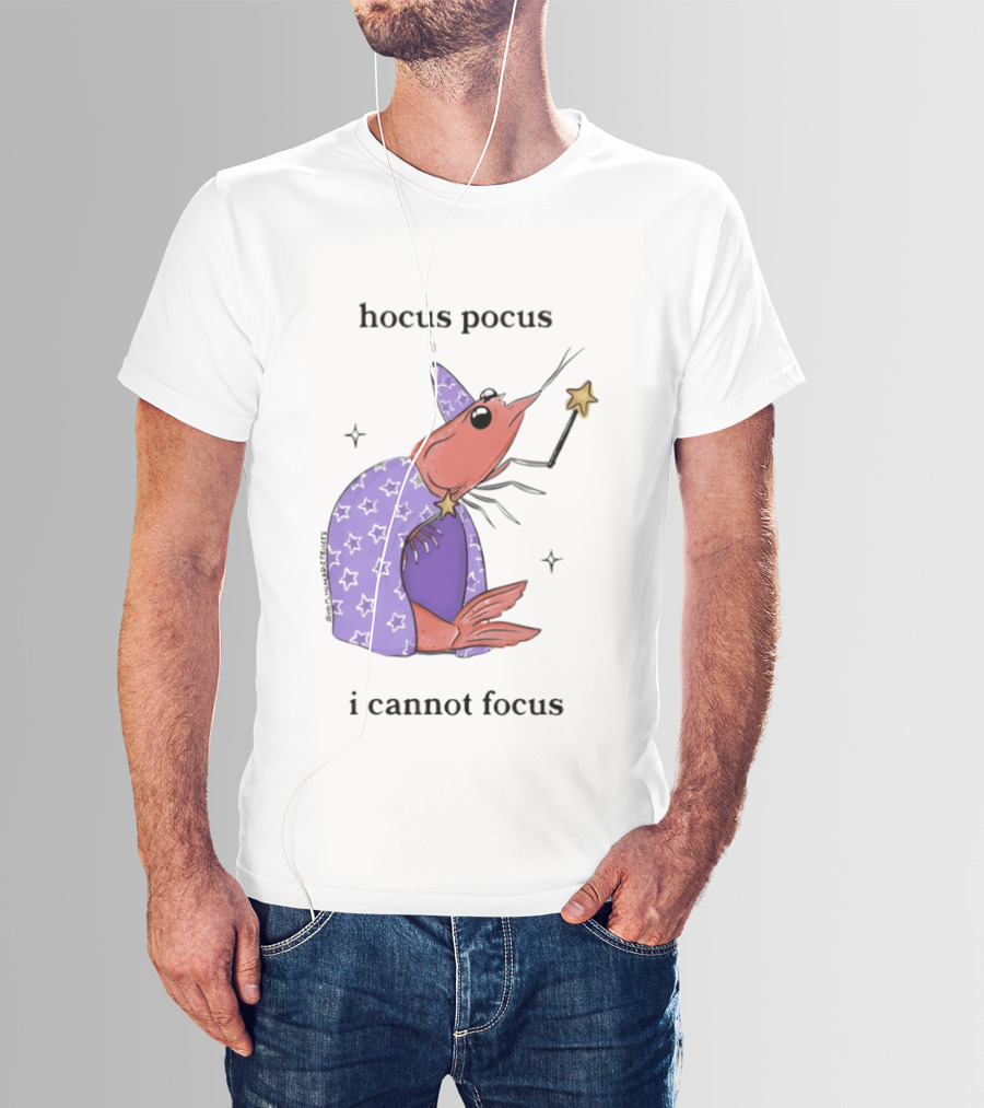 Hocus Pocus I Cannot Focus Shrimp Witch With Star Wand Magic T-Shirt