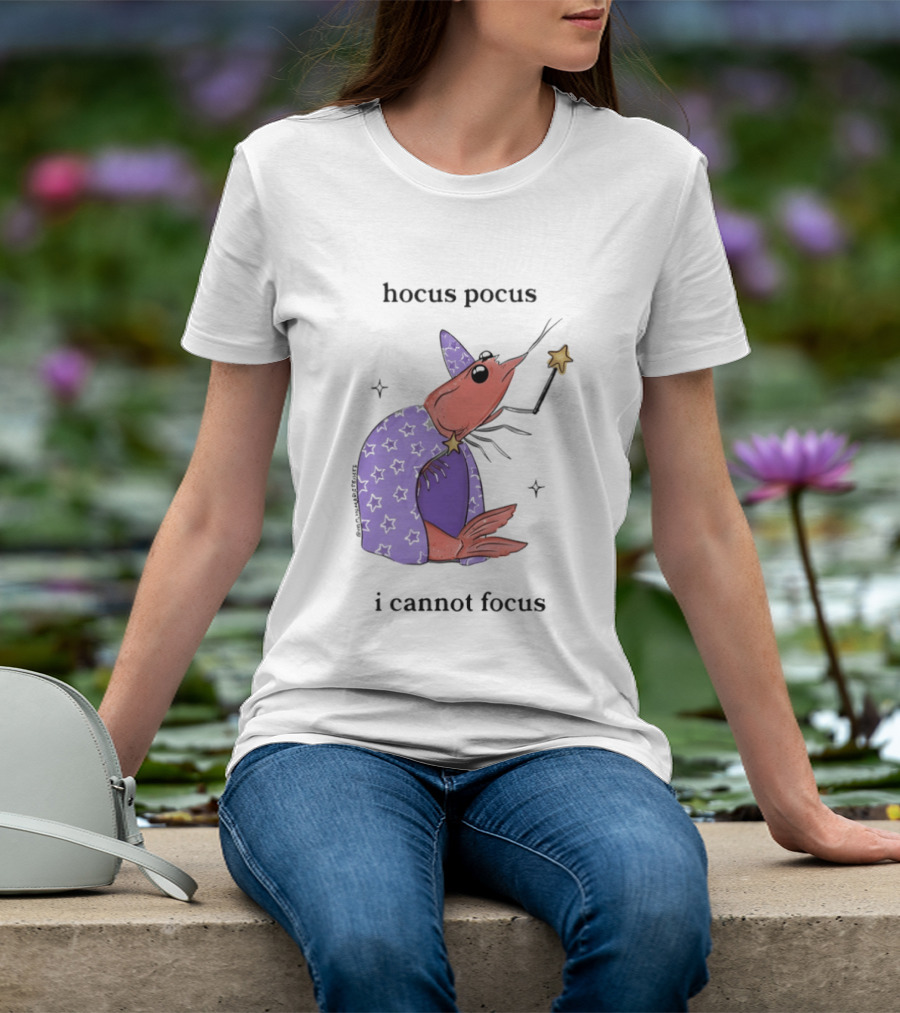 Hocus Pocus I Cannot Focus Shrimp Witch With Star Wand Magic T-Shirt