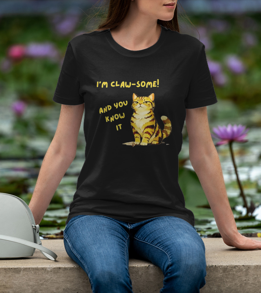I'm Claw Some And You Know It Cat Fashion T-Shirt