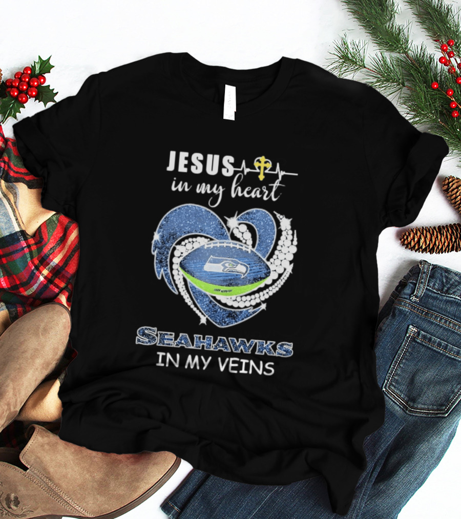 Jesus In My Heart Seahawks In My Veins With Cross And Football Heart T-Shirt