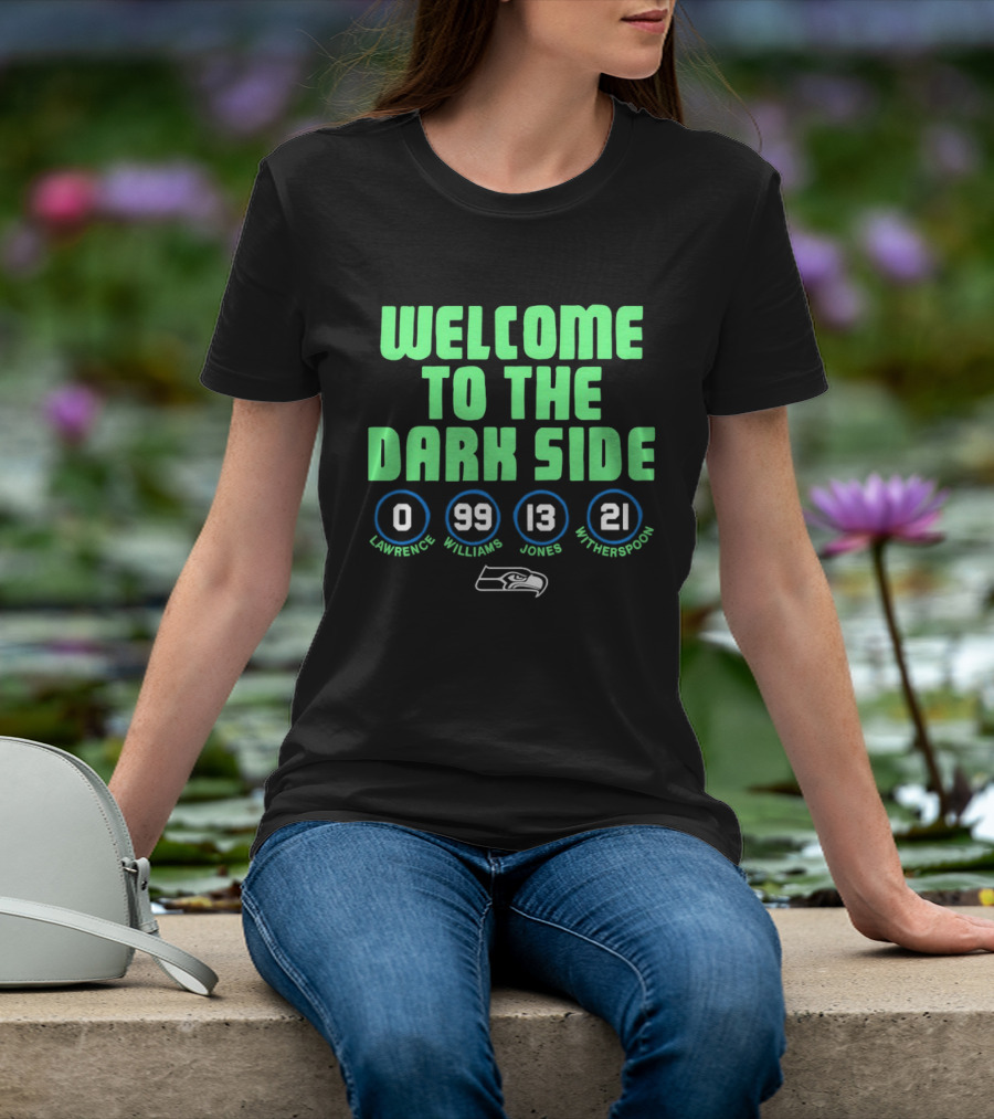 Welcome To The Dark Side Seahawks Lockett Reed Jones Witherspoon T-Shirt