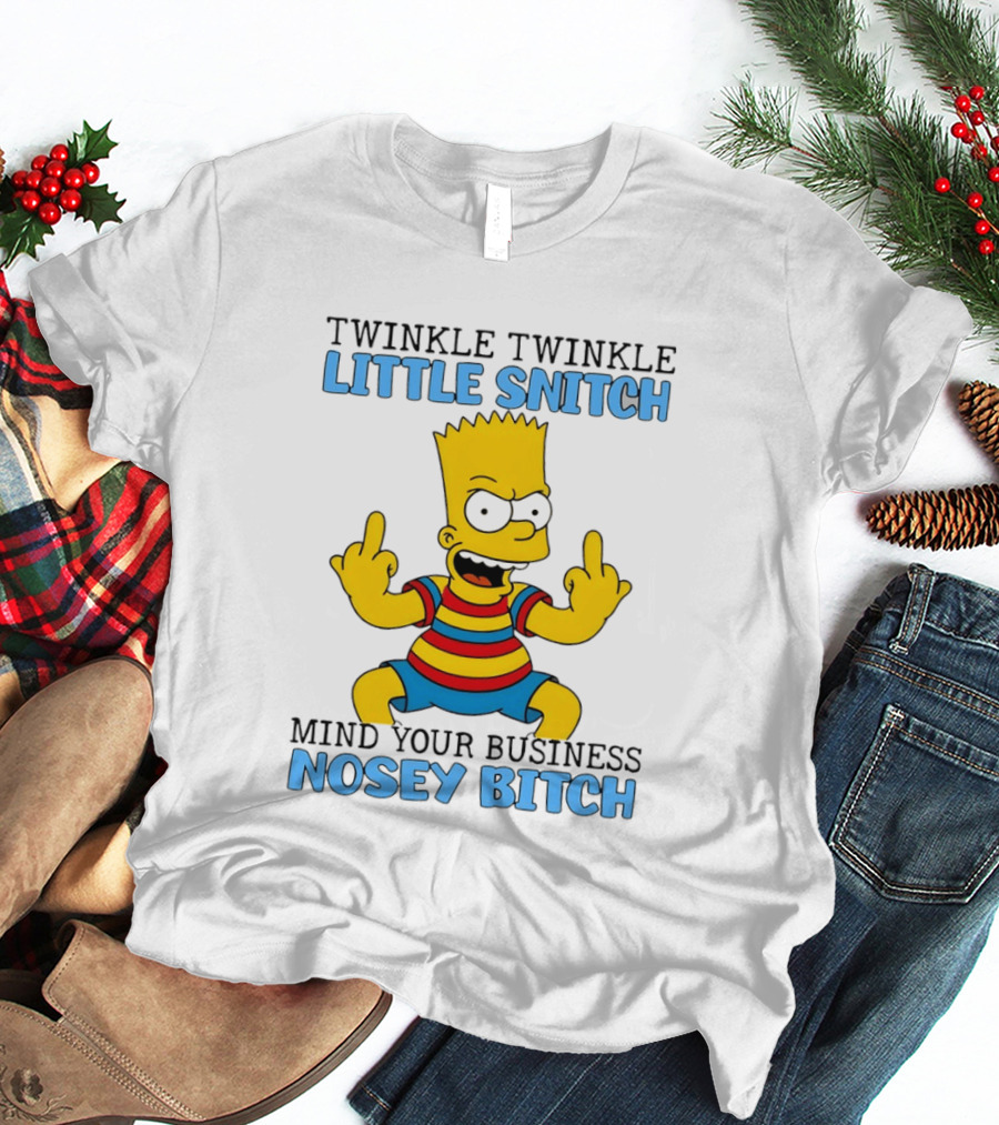 Twinkle Twinkle Little Snitch Bart Mind Your Business Nosey T-Shirt