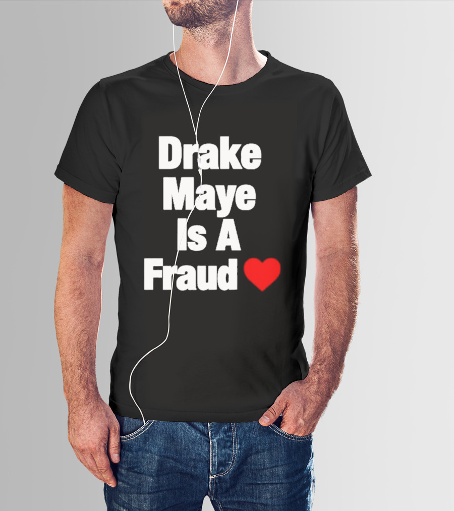 Drake Maye Is A Fraud Heart T-Shirt
