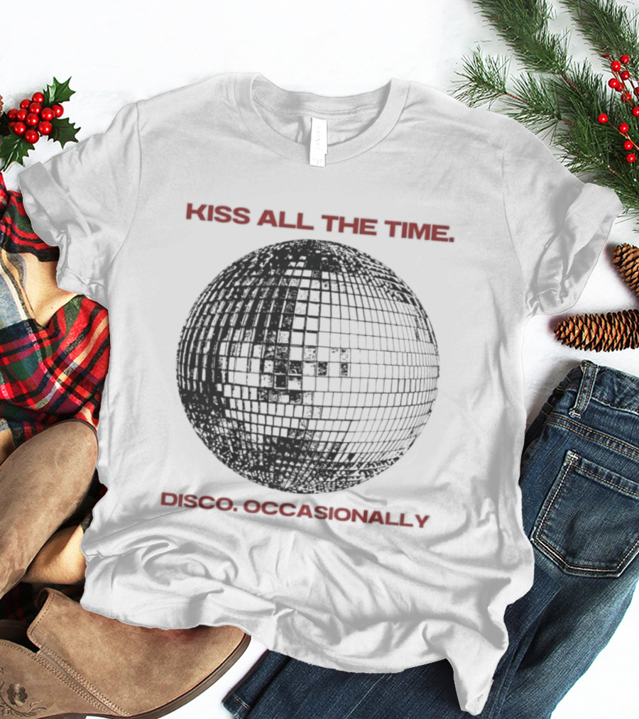 Kiss All The Time Disco Occasionally Disco Ball T-Shirt