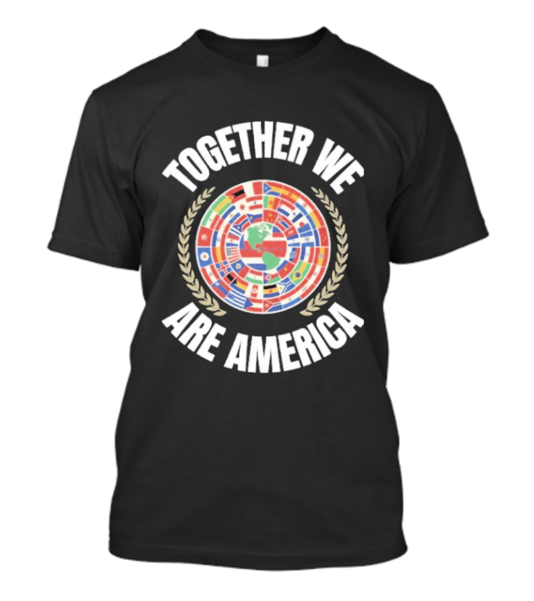 Together We Are America 2026 Global Flags Unity T-Shirt