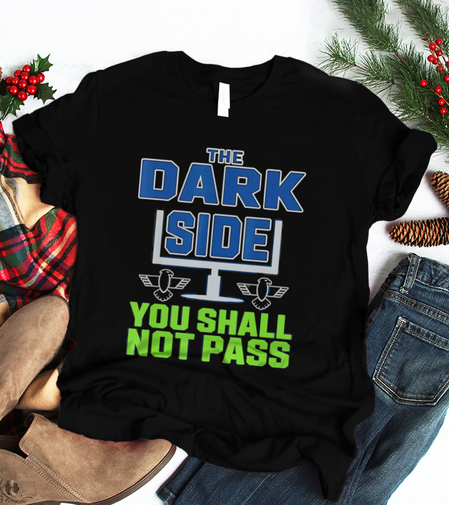 Seattle Seahawks The Dark Side You Shall Not Pass T-Shirt