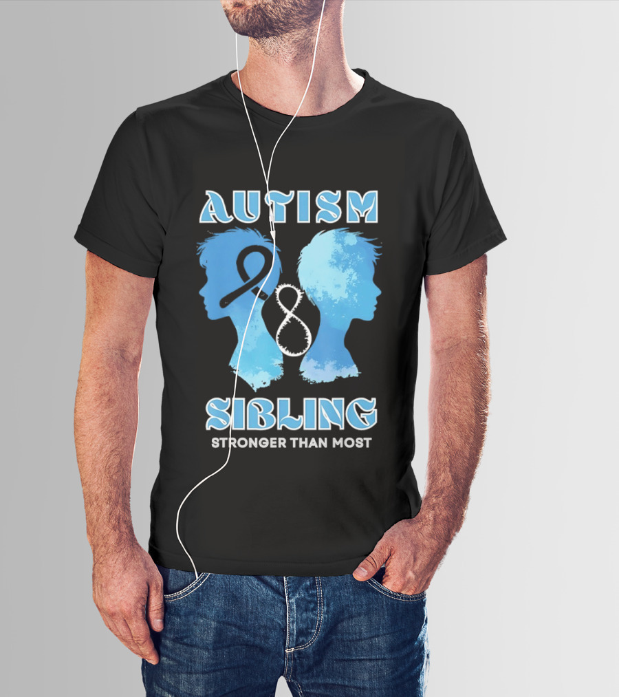 Autism Sibling Stronger Than Most Support Awareness T-Shirt