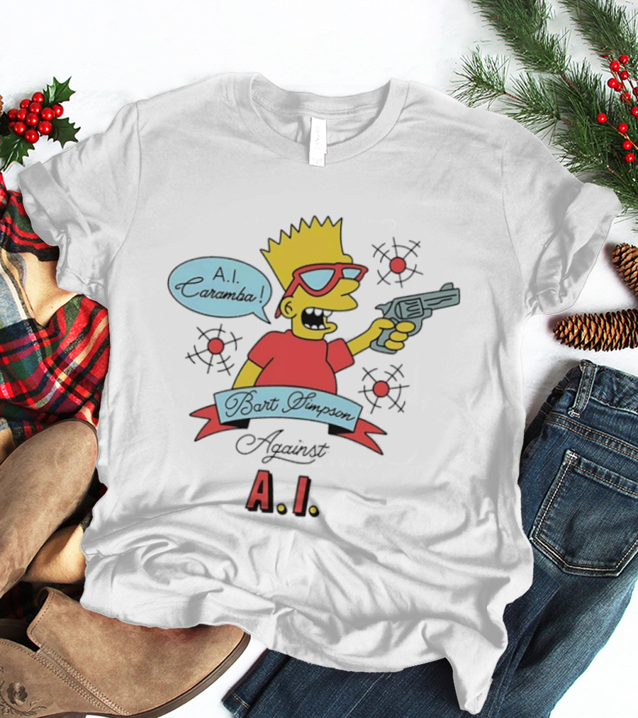 Bart Simpson A.I. Caramba Against A.I. T-Shirt
