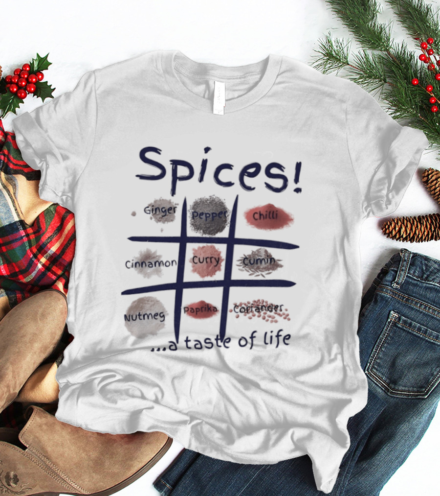 Spices Ginger Pepper Chilli Cinnamon Curry Cumin Nutmeg Paprika Coriander A Taste Of Life T-Shirt