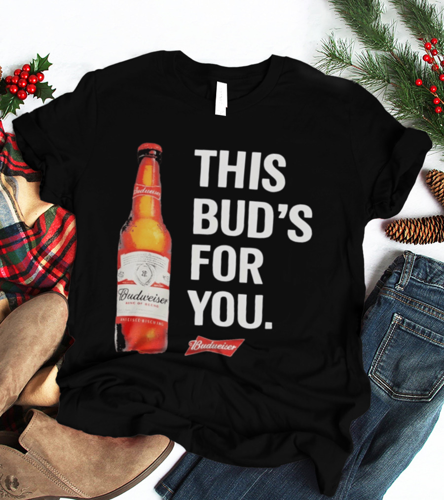 Budweiser This Bud's For You Beer Bottle T-Shirt