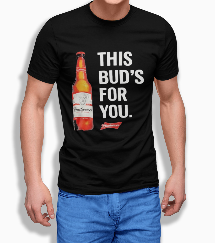 Budweiser This Bud's For You Beer Bottle T-Shirt