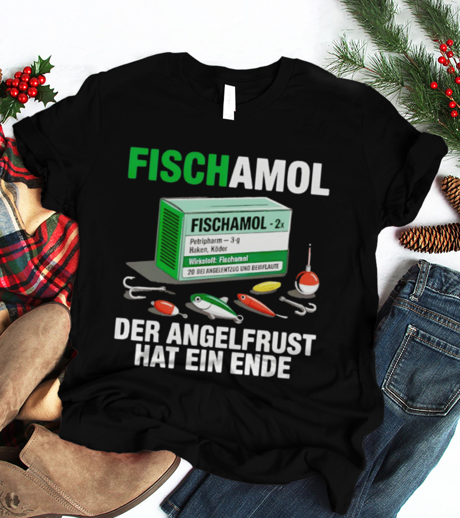 Fischamol Angelfrust Ende Petipharm Haken Köder Wirktstoff Beiflaute Anglerzubehör T-Shirt