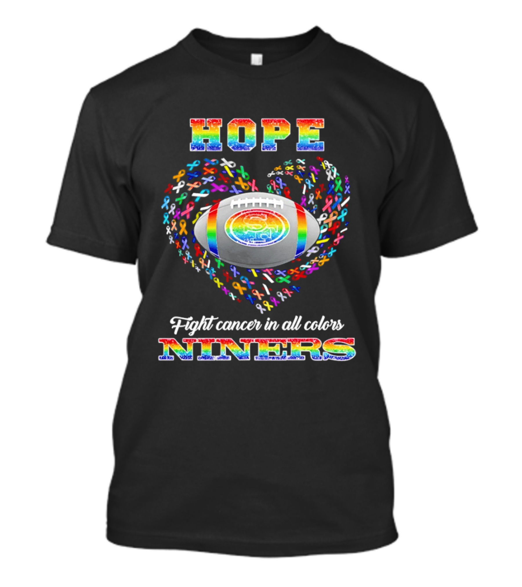 San Francisco 49ers Hope Fight Cancer In All Colors Niners Rainbow T-Shirt