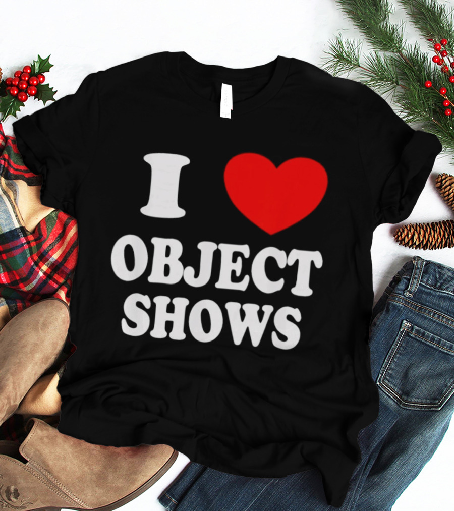 I Heart Object Shows T-Shirt