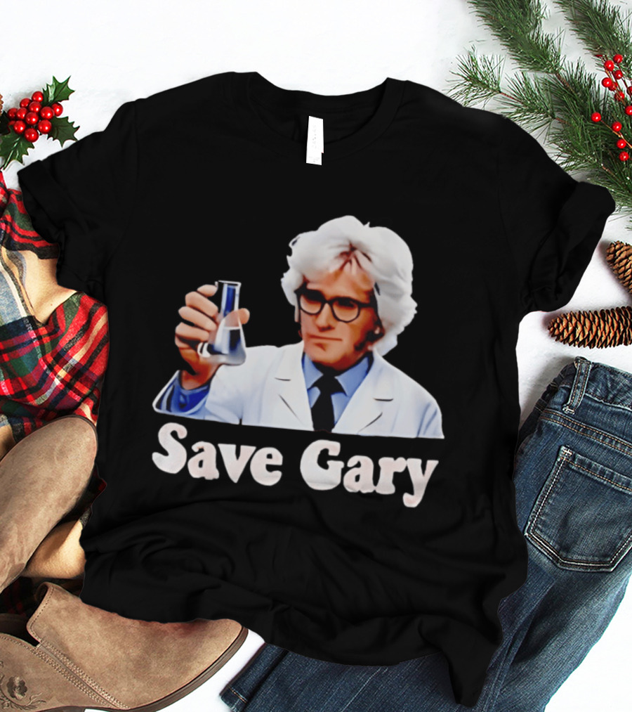Save Gary Scientist Holding Beaker Maurice Benard Creator T-Shirt