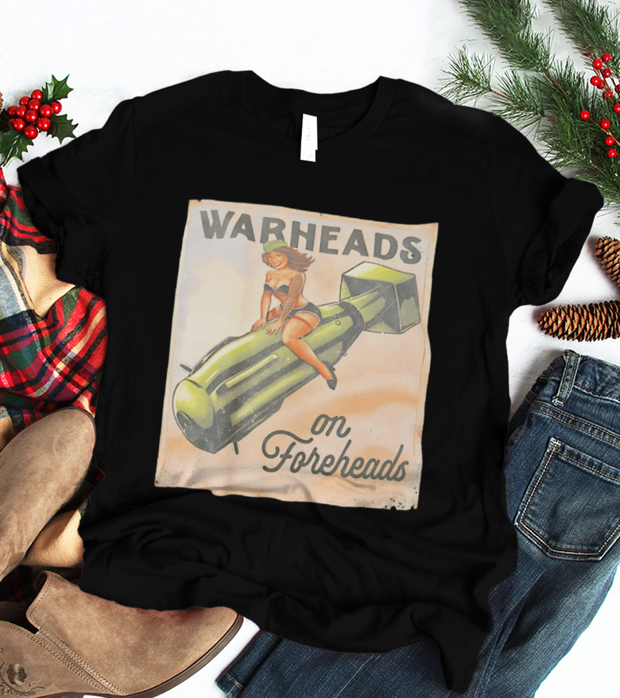 Warheads On Foreheads Retro Pin Up Style Bomb Art WWII Aesthetic T-Shirt