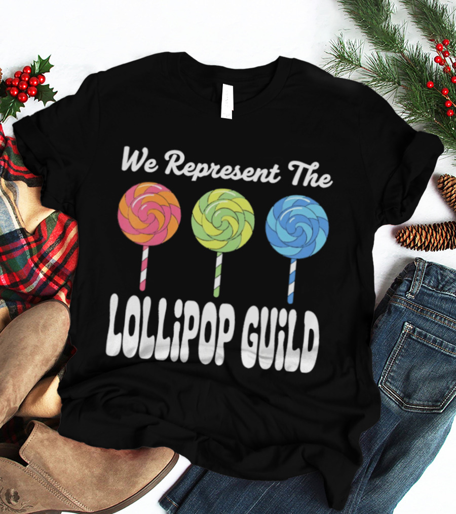 We Represent The Lollipop Guild Wizard Of Oz Classic Phrase With Colorful Lollipops T-Shirt