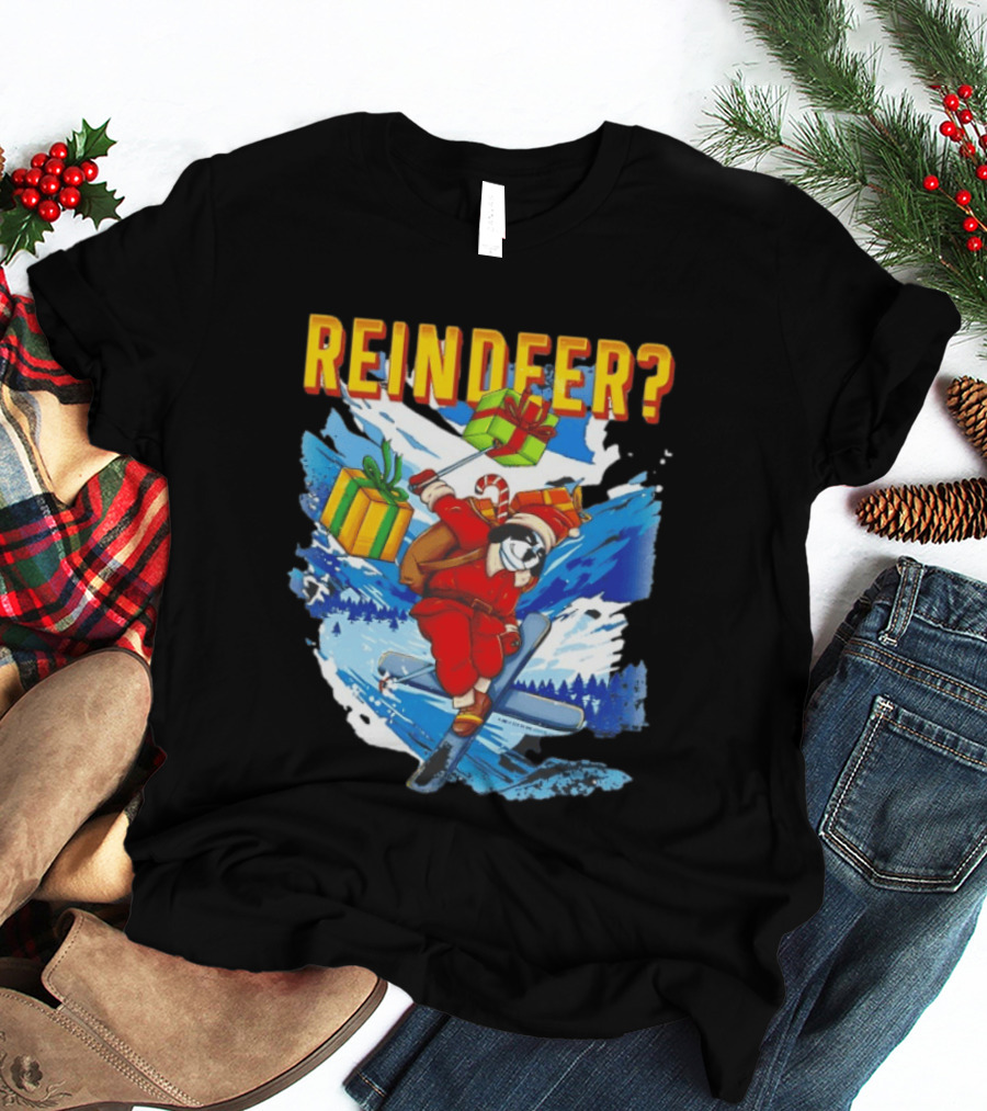 Santa Skiing With Presents Who Needs A Reindeer T-Shirt