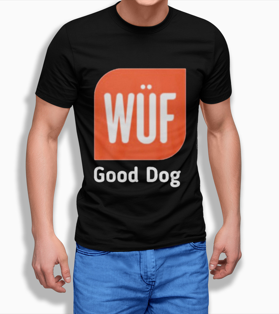 WÜF Good Dog 2026 T-Shirt