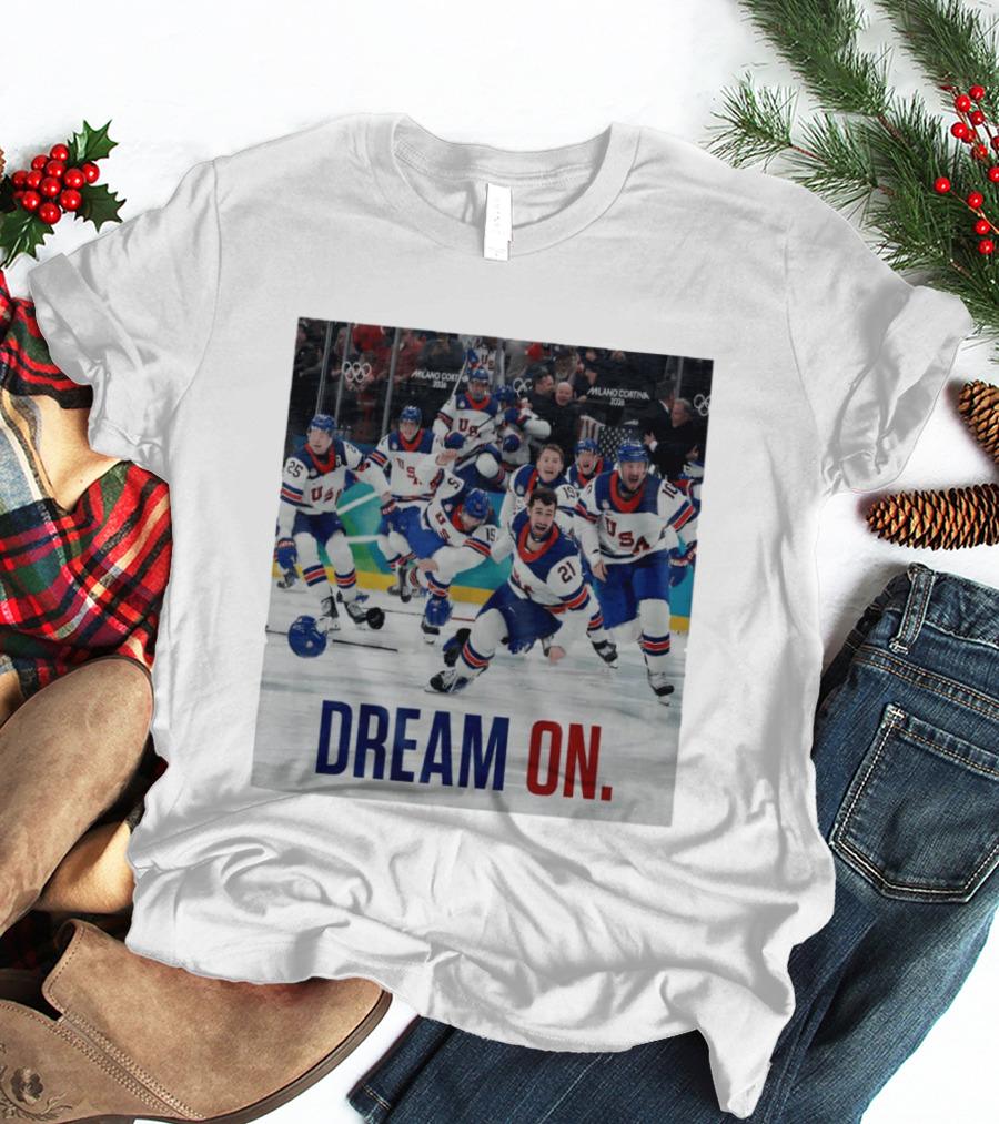 Milano Cortina 2026 Olympics USA Men's Ice Hockey Dream On T-Shirt